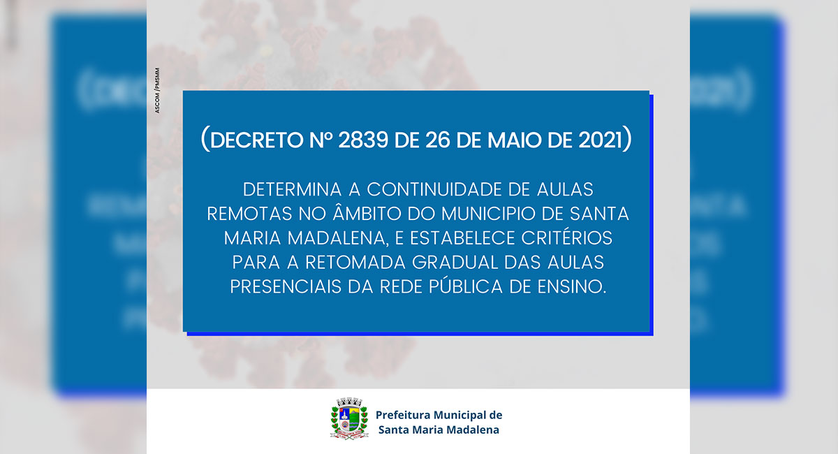 Decreto nº 2839: Determina a continuidade de aulas remotas e estabelece critérios para a retomada gradual das aulas presenciais em Santa Maria Madalena
