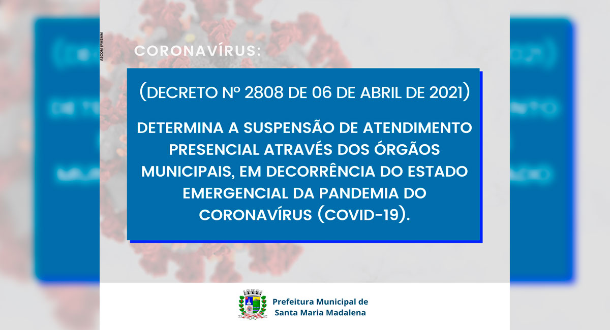 Decreto nº 2808/2021: Prefeitura determina a suspensão do atendimento presencial nas repartições públicas municipais