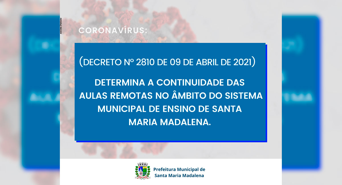 Decreto nº2810/2021: Determina continuidade das aulas remotas no Sistema Municipal de Ensino de Santa Maria Madalena