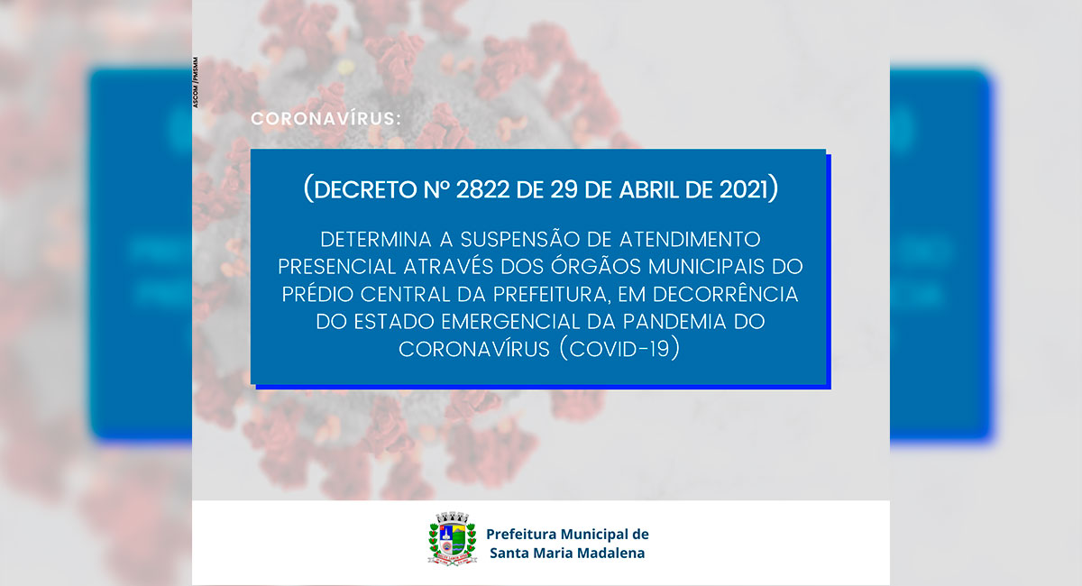 Decreto Municipal N° 2822/2021 suspende o atendimento presencial nas repartições públicas situadas no Prédio Central da Prefeitura