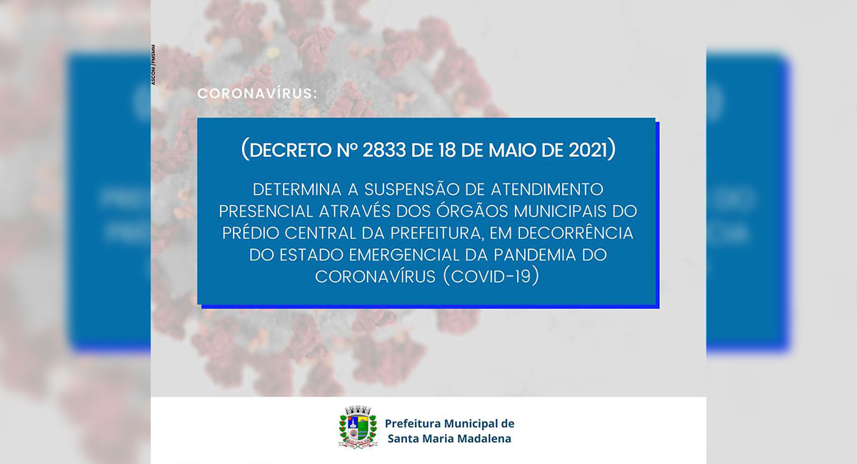 Decreto Nº 2833: Suspende o atendimento presencial nas repartições públicas situadas no Prédio Central da Prefeitura