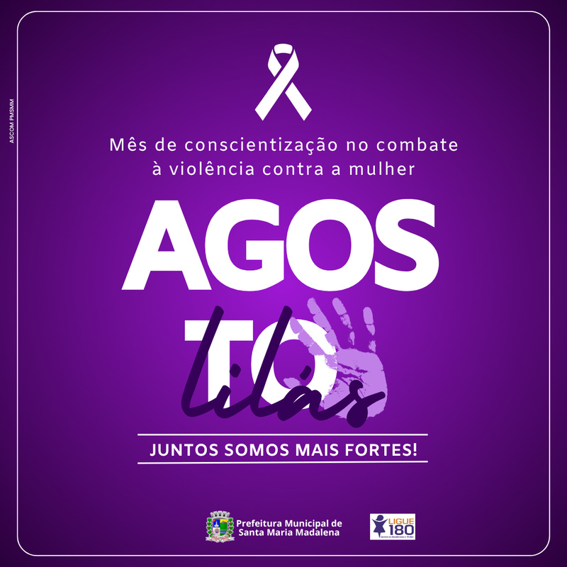 Agosto Lilás: Mês de Conscientização pelo Fim da Violência Contra a Mulher