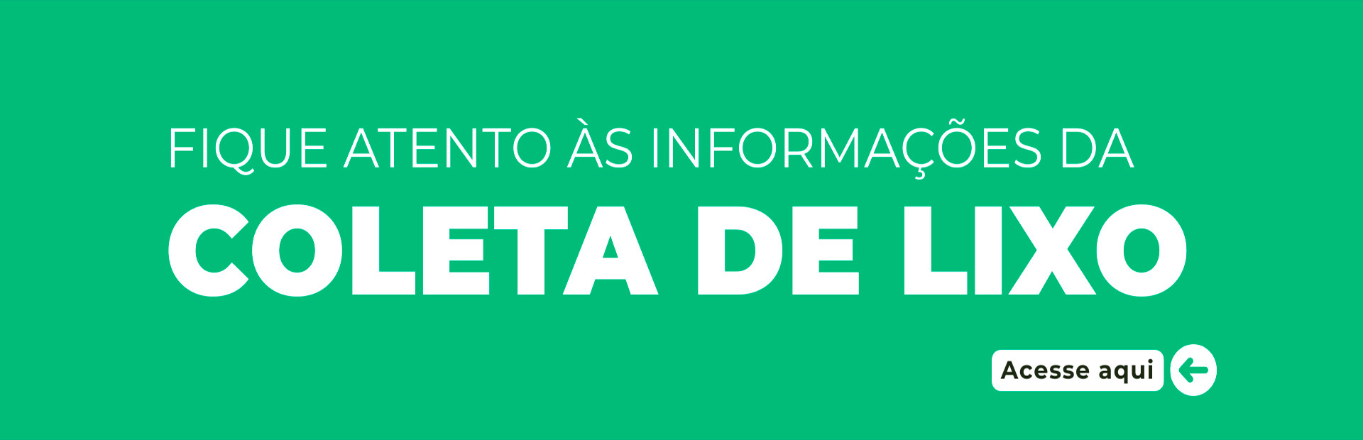 CLick para acessar a página com informações sobra a Coleta de Lixo